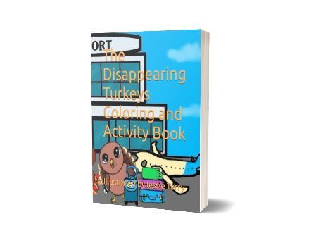 The Disappearing Turkeys Coloring & Activity Book